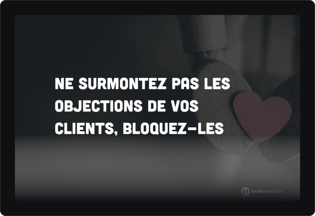 bloquer les objections des clients